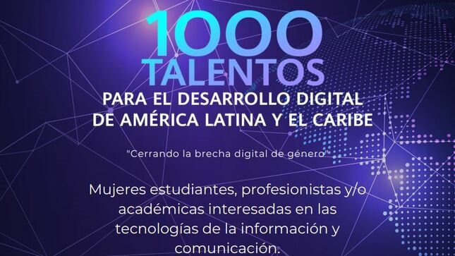 Edición 2022 Programa “1.000 Talentos para el Desarrollo Digital de América Latina y el Caribe - Cerrando la brecha digital de género”