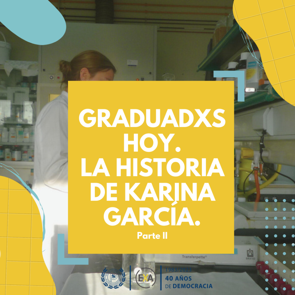 Graduadxs hoy. Karina García (parte II)